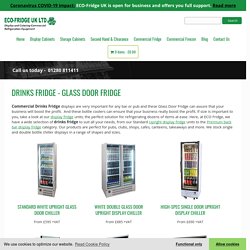 Drinks Fridge - Glass door Fridge - ECO-Fridge Ltd UK