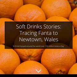 Soft Drinks Stories: Tracing Fanta to Newtown, Wales