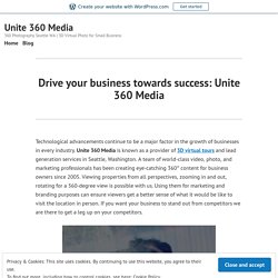 Drive your business towards success: Unite 360 Media