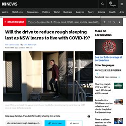 Will the drive to reduce rough sleeping last as NSW learns to live with COVID-19?