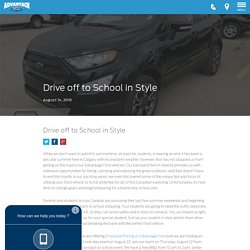 Drive off to School in Style - Advantage Ford