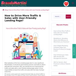 How to Drive More Traffic & Sales with User-Friendly Landing Page?