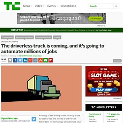 The driverless truck is coming, and it’s going to automate millions of jobs