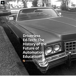 Driverless Ed-Tech: The History of the Future of Automation in Education