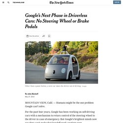 googles-next-phase-in-driverless-cars-no-brakes-or-steering-wheel