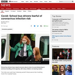 Covid: School bus drivers fearful of coronavirus infection risk