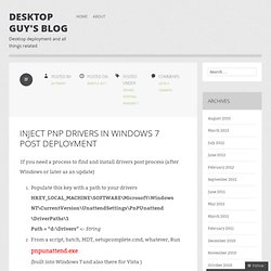 Inject PNP Drivers in Windows 7 post deployment « Desktop Guy's Blog