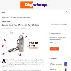 Top 10 Best Pen Drives in India 2019 [Best Seller] - Digiwhoop