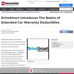 DriveSmart Introduces The Basics of Extended Car Warranty Deductibles