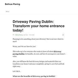 Driveway Paving Dublin: Transform your home entrance today!