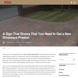 A Sign That Shows That You Need to Get a New Driveways Preston - VirtualLifeStory