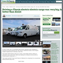 Driving a Chanje electric electric cargo van: very big, far better than diesel
