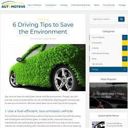 6 Driving Tips to Save the Environment - driving safety -
