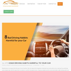 8 Bad Driving Habits Harmful to Your Car - Blog