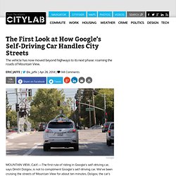 The First Look at How Google's Self-Driving Car Handles City Streets