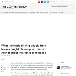 What the Nazis driving people from homes taught philosopher Hannah Arendt about the rights of refugees