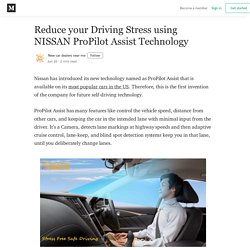 Reduce your Driving Stress using NISSAN ProPilot Assist Technology