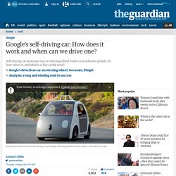 Google's self-driving car: How does it work and when can we drive one?