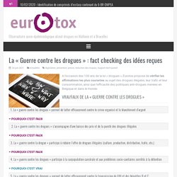 La "Guerre contre les drogues" : fact checking des idées reçues - Eurotox asbl
