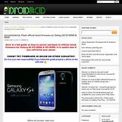 Unroot/Unbrick, Flash official stock firmware on Galaxy S4 GT-I9500 & I9505 » DroidAcid
