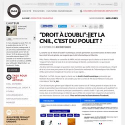 “Droit à l’oubli”:et la CNIL, c’est du poulet ? » Article » OWNI, Digital Journalism