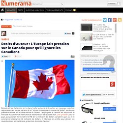 Droits d'auteur : L'Europe fait pression sur le Canada pour qu'i