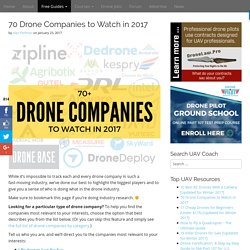 70 Drone Companies to Watch in 2017