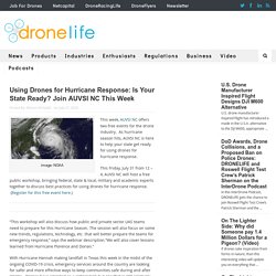 Using Drones for Hurricane Response - Join AUVSI NC This Week!