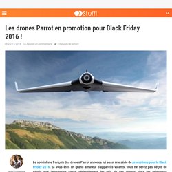 Les drones Parrot en promotion pour Black Friday 2016 !