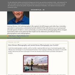 John Kayes: How Drones Photography and Aerial Drone Photography Are Useful?