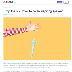 Drop the mic: how to be an inspiring speaker
