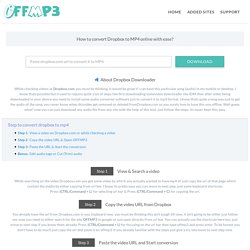 Dropbox MP4 Converter - Download Dropbox.com Videos Online
