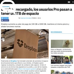 Dropbox Pro ahora ofrece 1 TB de espacio a sus usuarios