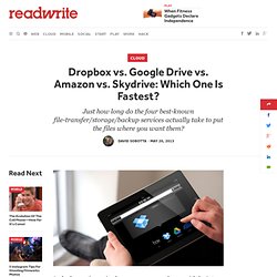 Dropbox vs. Google Drive vs. Amazon vs. Skydrive: Which One Is Fastest?