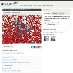 Bombs dropped in Hackney - Bomb Sight - Mapping the World War 2 London Blitz Bomb Census
