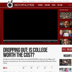 Dropping out: Is college worth the cost?