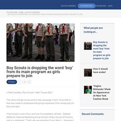 Boy Scouts is dropping the word ‘boy’ from its main program as girls prepare to join – Love Viral Content
