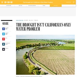 The Drought Isn't California's Only Water Problem