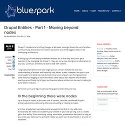 Drupal Entities - Part 1 - Moving beyond nodes