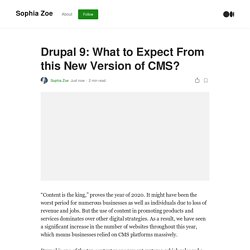 Drupal 9: What to Expect From this New Version of CMS?