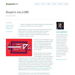 Drupal is not a CMS