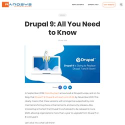 Drupal 9: All You Need to Know