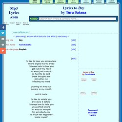 TURA SATANA "DRY" Lyrics