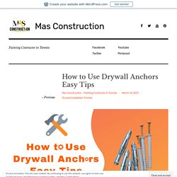 How to Use Drywall Anchors Easy Tips – Mas Construction