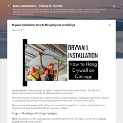Drywall Installation: How to Hang Drywall on Ceilings