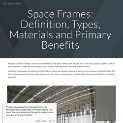 Space Frames: Definition, Types, Materials and Primary Benefits