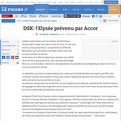 DSK: l'Elysée prévenu par Accor