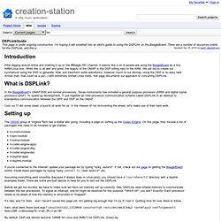 DSPLinkGuide - creation-station - This page is under ongoing construction. I'm hoping it will snowball into an idiot's guide to using the DSPLink on the BeagleBoard. There are a number of resources online for the DSPLink, and this p - Project Hosting on G