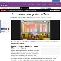 Sortir à Paris : Du nouveau aux portes de Paris