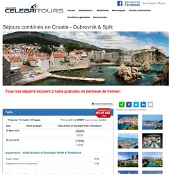 Séjours combinés en Croatie - Dubrovnik & Split